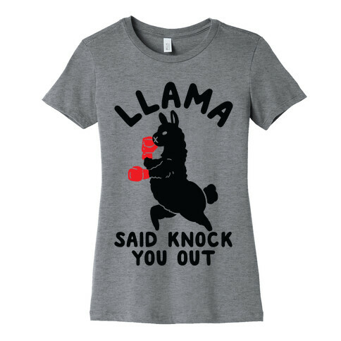 Llama Said Knock You Out Womens T-Shirt