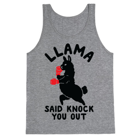 Llama Said Knock You Out Tank Top