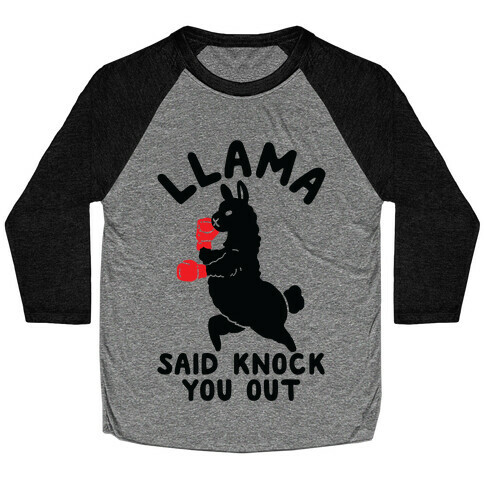 Llama Said Knock You Out Baseball Tee