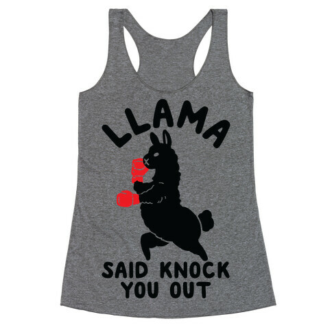 Llama Said Knock You Out Racerback Tank Top