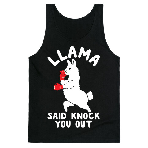 Llama Said Knock You Out Tank Top