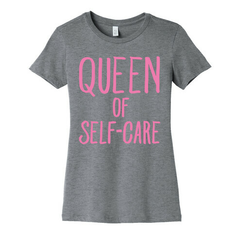 Queen of Self-Care White Print Womens T-Shirt