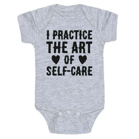 I Practice The Art of Self-Care  Baby One-Piece