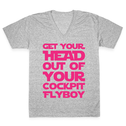 Get Your Head Out Of Your Cockpit Flyboy Parody V-Neck Tee Shirt