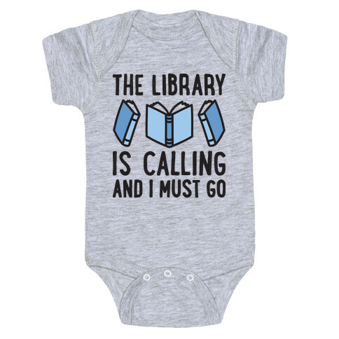 The Library Is Calling And I Must Go Baby One-Piece