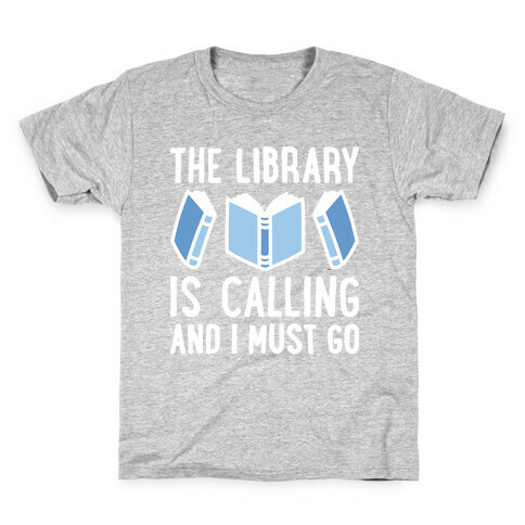 The Library Is Calling And I Must Go Kids T-Shirt