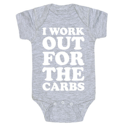 I Workout For The Carbs Baby One-Piece