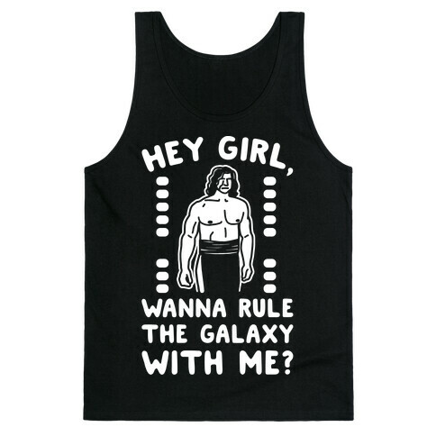 Hey Girl Wanna Rule The Galaxy With Me Parody White Print Tank Top