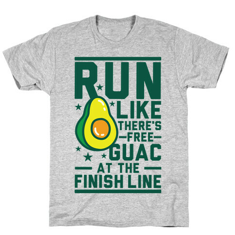 Run Like There's Free Guac T-Shirt