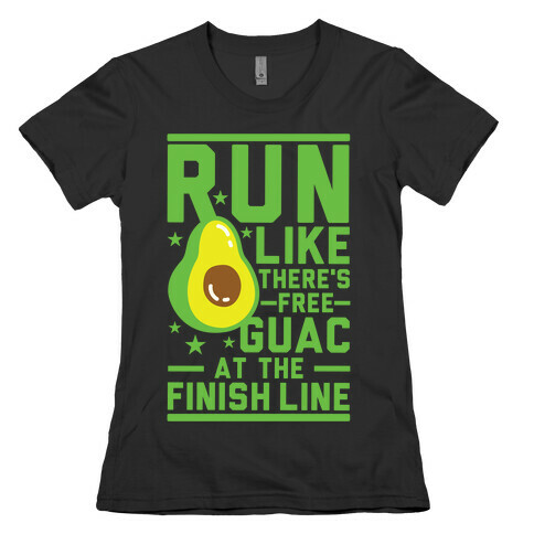 Run Like There's Free Guac Womens T-Shirt