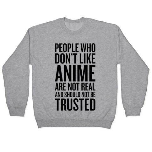 People Who Don't Like Anime Pullover