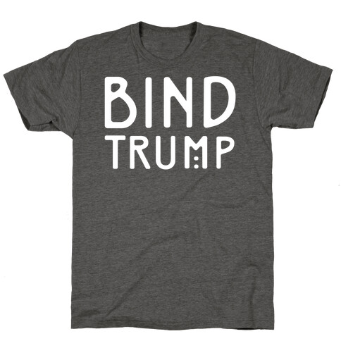 Bind Trump White Print T-Shirt