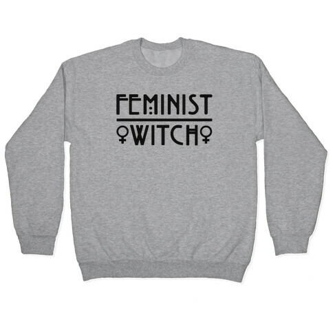 Feminist Witch  Pullover