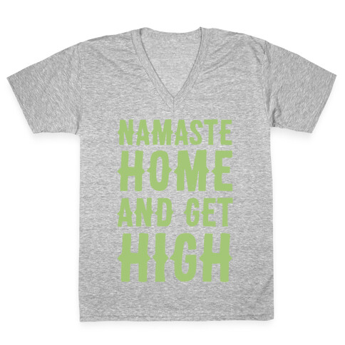 Namaste Home and Get High White Print V-Neck Tee Shirt