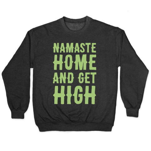 Namaste Home and Get High White Print Pullover