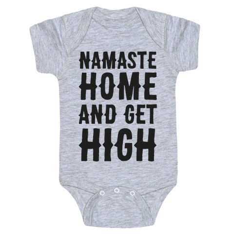 Namaste Home and Get High  Baby One-Piece