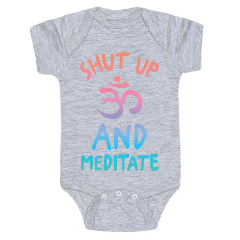 Shut Up And Meditate Baby One-Piece