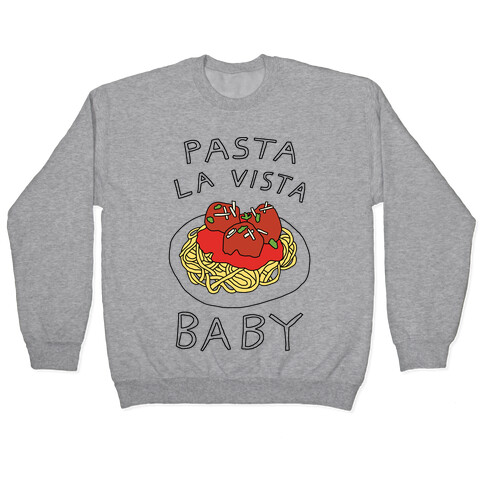 Pasta La Vista Baby Pullover