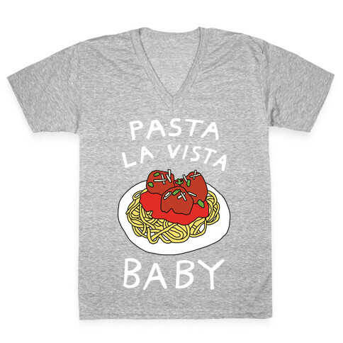 Pasta La Vista Baby V-Neck Tee Shirt