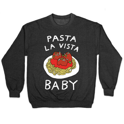 Pasta La Vista Baby Pullover