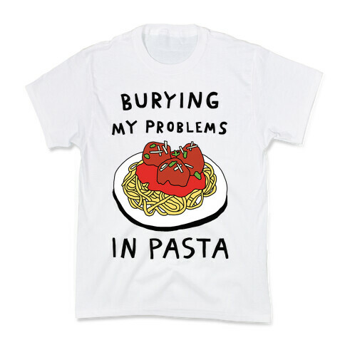 Burying My Problems In Pasta Kids T-Shirt