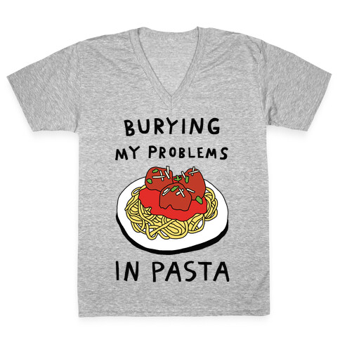 Burying My Problems In Pasta V-Neck Tee Shirt