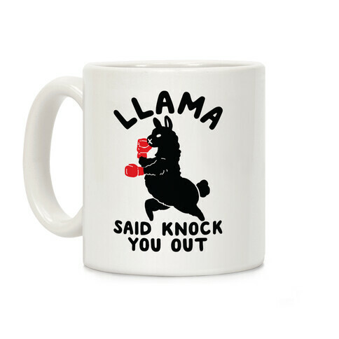 Llama Said Knock You Out Coffee Mug