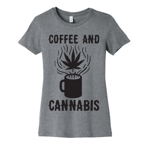 Coffee And Cannabis Womens T-Shirt