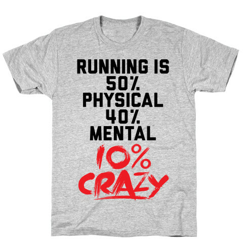 Running Is Crazy T-Shirt