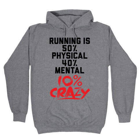Running Is Crazy Hooded Sweatshirt