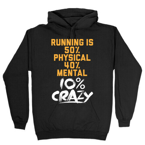 Running Is Crazy Hooded Sweatshirt