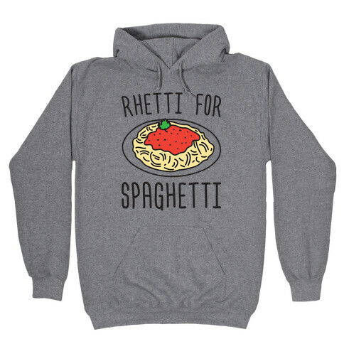 Rhetti For Spaghetti Hooded Sweatshirt