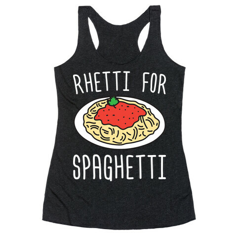 Rhetti For Spaghetti Racerback Tank Top