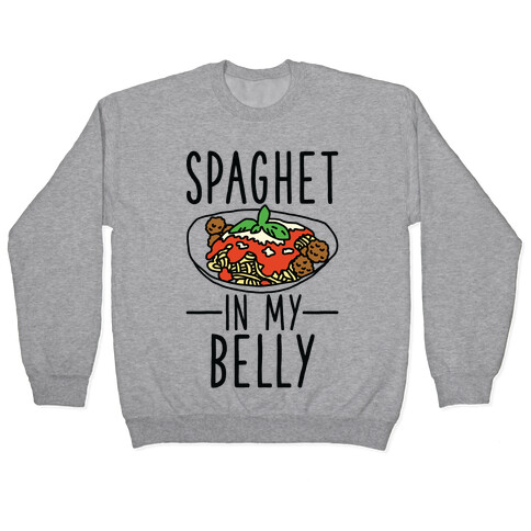 Spaghet in my Belly Pullover