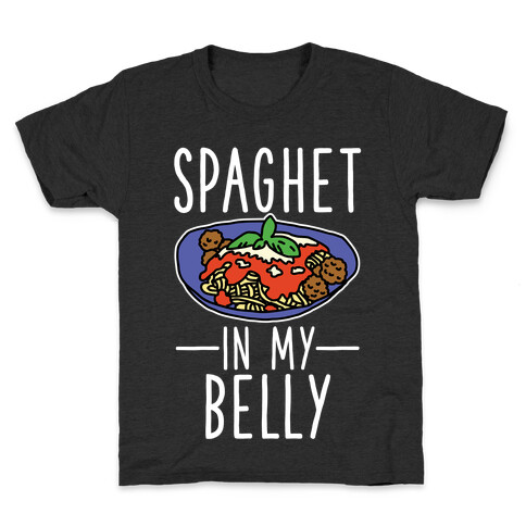 Spaghet in my Belly Kids T-Shirt