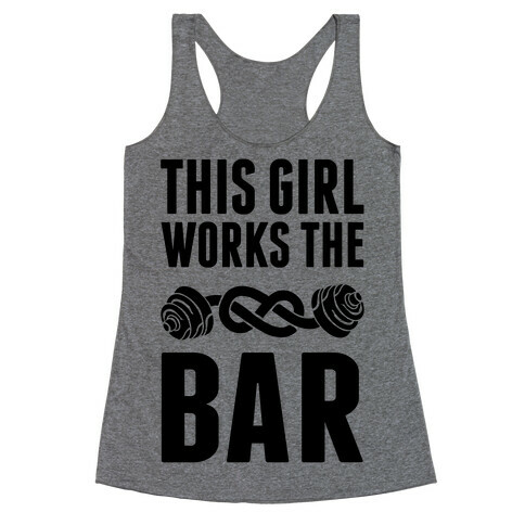This Girl Works The Bar Racerback Tank Top