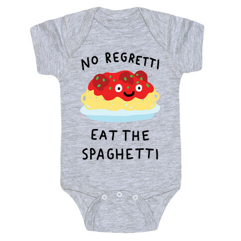 No Regretti Eat The Spaghetti Baby One-Piece