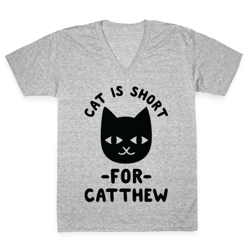Cat is Short For Catthew V-Neck Tee Shirt