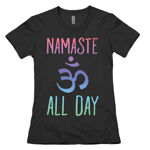 Namaste All Day Womens T-Shirt