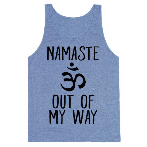 Namaste Out Of My Way Tank Top