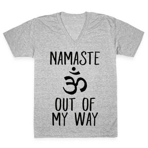 Namaste Out Of My Way V-Neck Tee Shirt