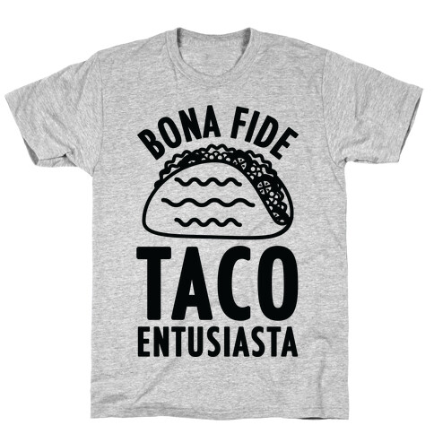 Bona Fide Taco Enthusiasta T-Shirt