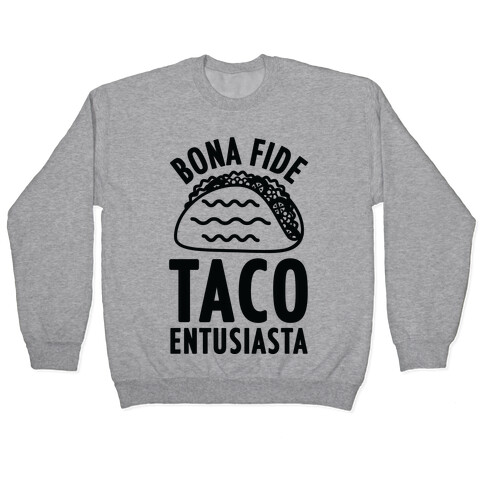 Bona Fide Taco Enthusiasta Pullover