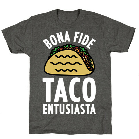 Bona Fide Taco Enthusiasta T-Shirt