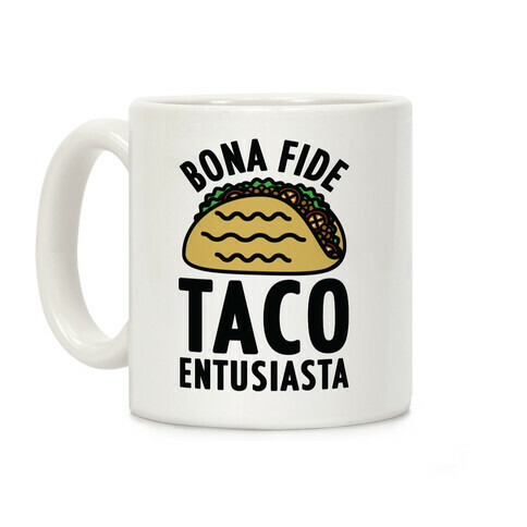 Bona Fide Taco Enthusiasta Coffee Mug