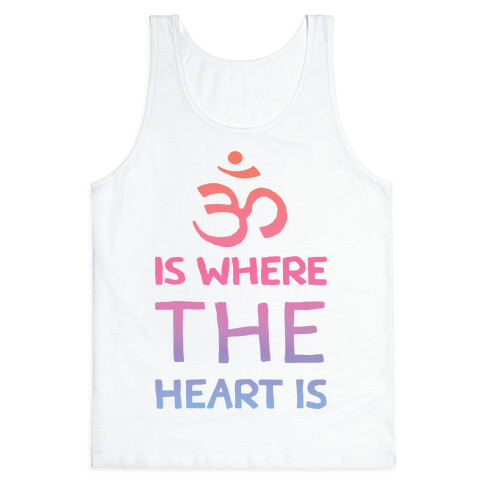 Om Is Where The Heart Is Tank Top