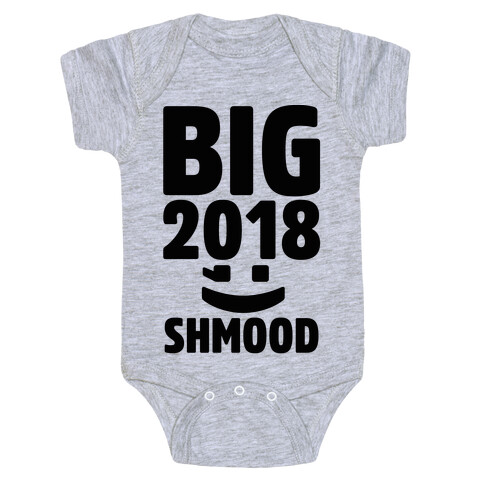 Big 2018 Shmood  Baby One-Piece