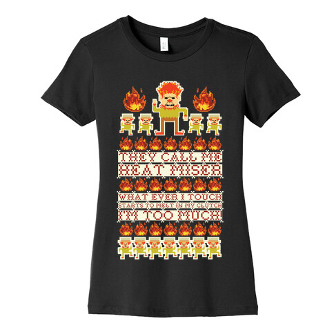 They Call Me Heat Miser Womens T-Shirt