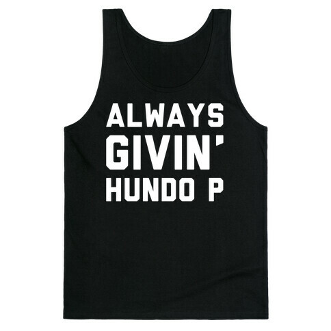 Always Givin' Hundo P White Print Tank Top