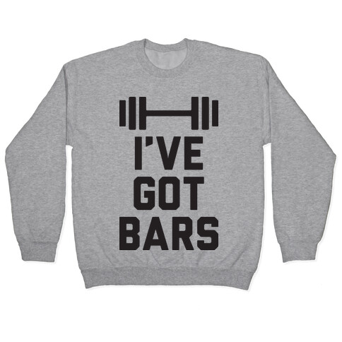 I've Got Bars Pullover